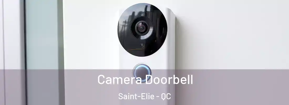  Camera Doorbell Saint-Elie - QC