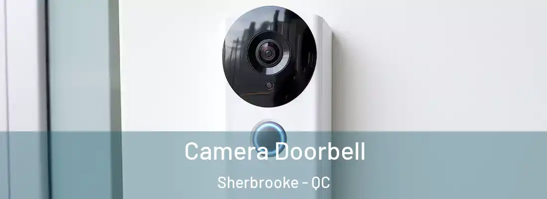  Camera Doorbell Sherbrooke - QC