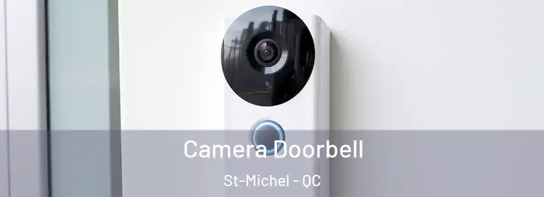  Camera Doorbell St-Michel - QC