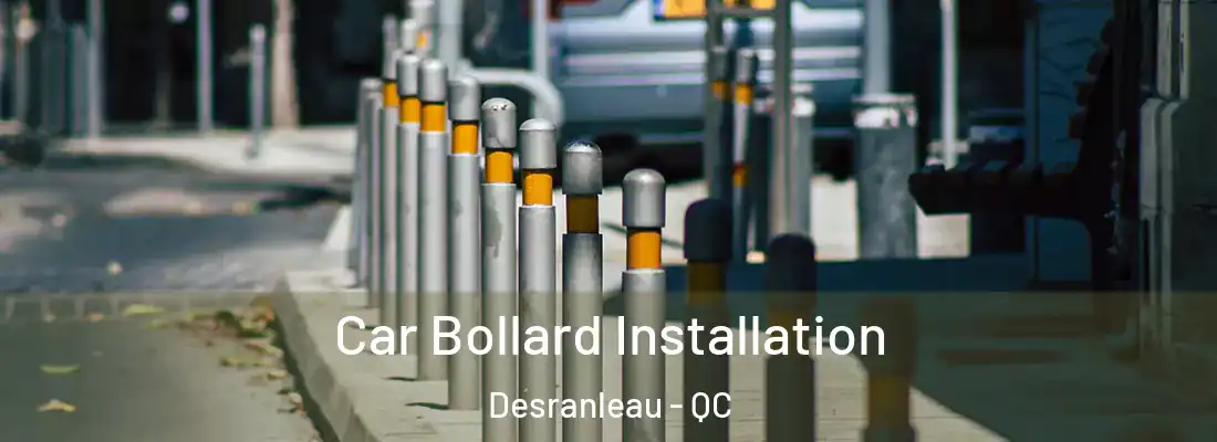  Car Bollard Installation Desranleau - QC