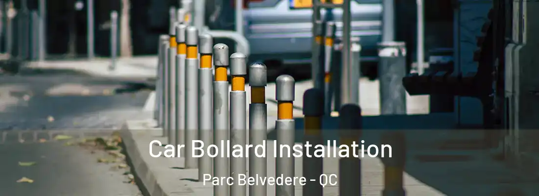  Car Bollard Installation Parc Belvedere - QC