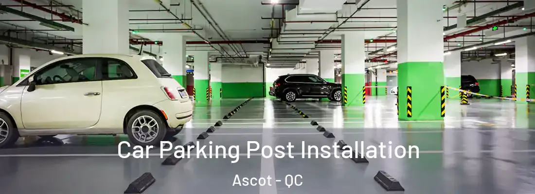  Car Parking Post Installation Ascot - QC