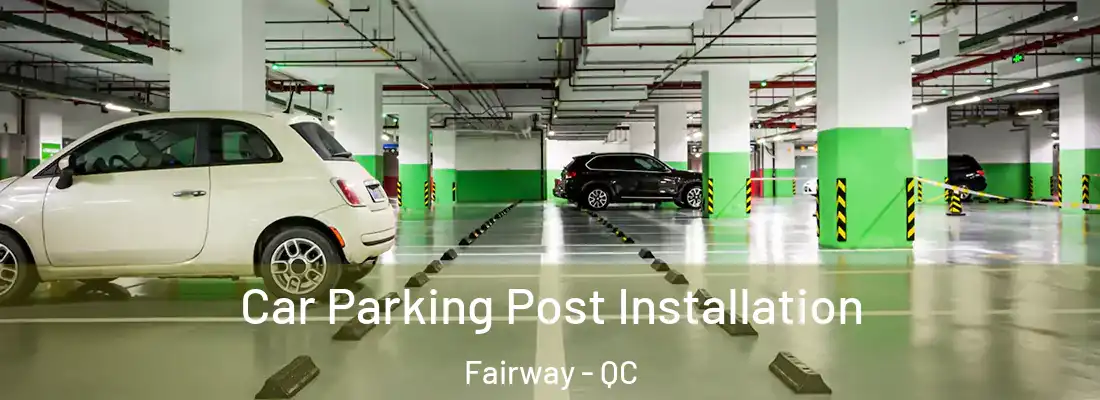  Car Parking Post Installation Fairway - QC