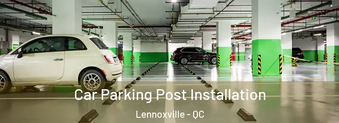  Car Parking Post Installation Lennoxville - QC