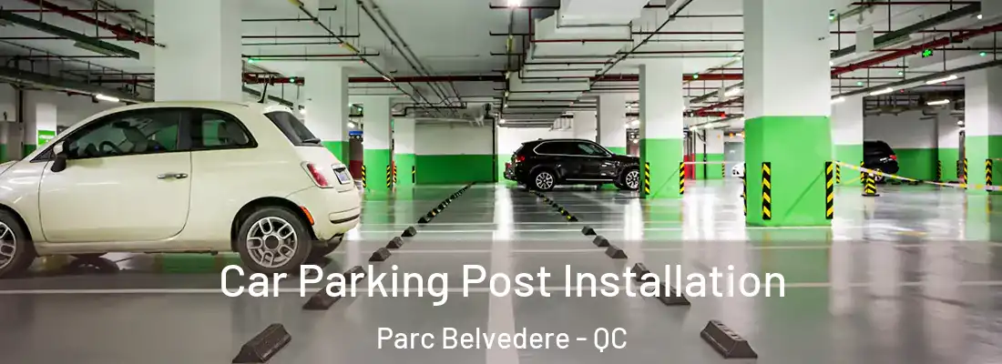  Car Parking Post Installation Parc Belvedere - QC
