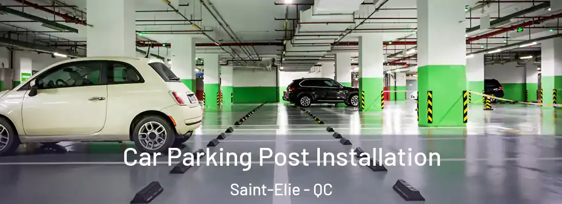  Car Parking Post Installation Saint-Elie - QC