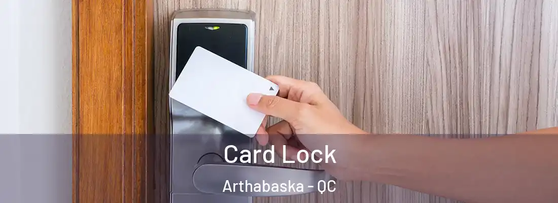  Card Lock Arthabaska - QC