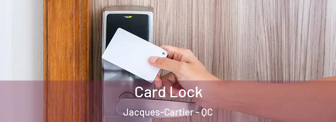  Card Lock Jacques-Cartier - QC