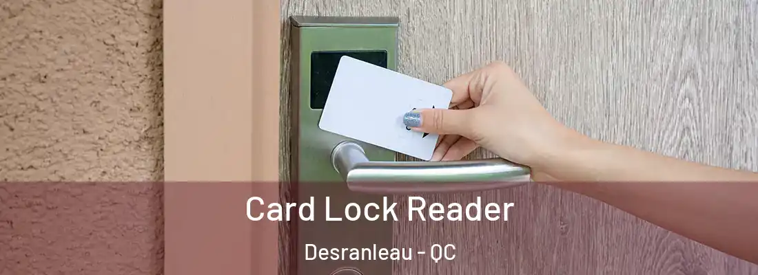  Card Lock Reader Desranleau - QC