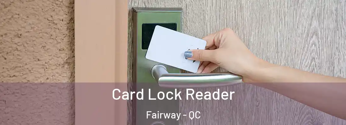  Card Lock Reader Fairway - QC