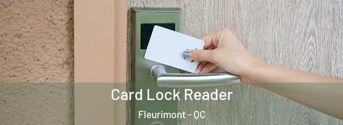  Card Lock Reader Fleurimont - QC