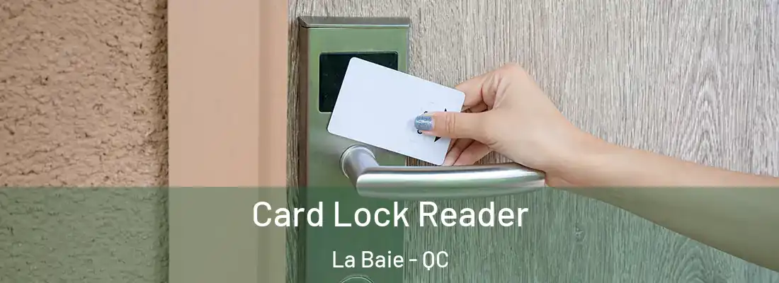  Card Lock Reader La Baie - QC