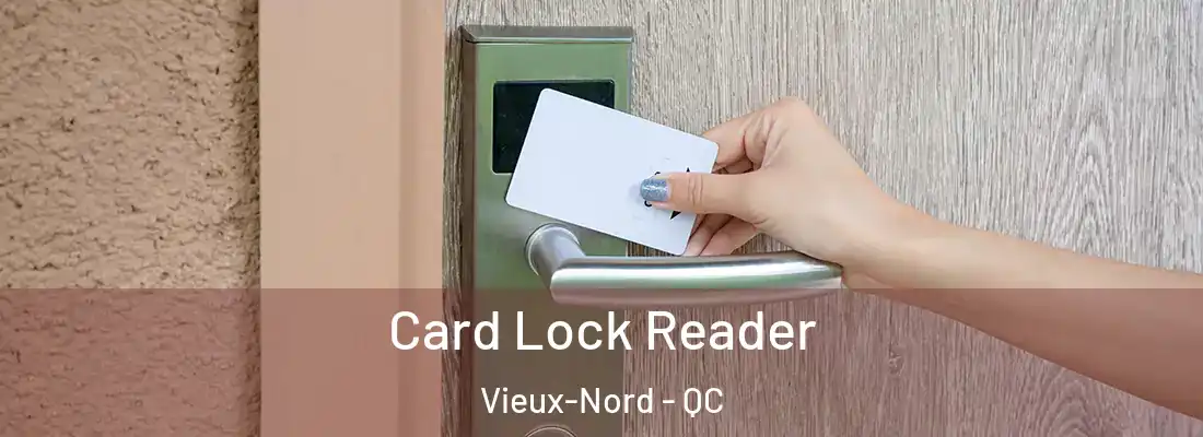  Card Lock Reader Vieux-Nord - QC