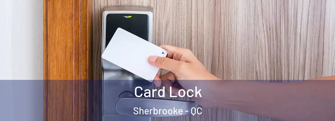  Card Lock Sherbrooke - QC