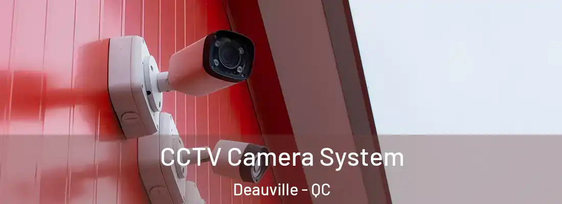  CCTV Camera System Deauville - QC