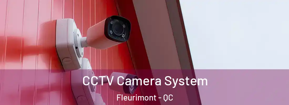  CCTV Camera System Fleurimont - QC