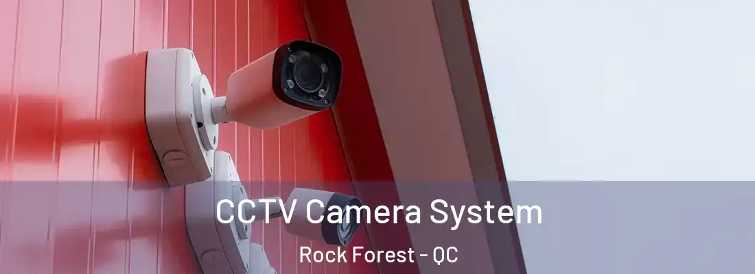  CCTV Camera System Rock Forest - QC