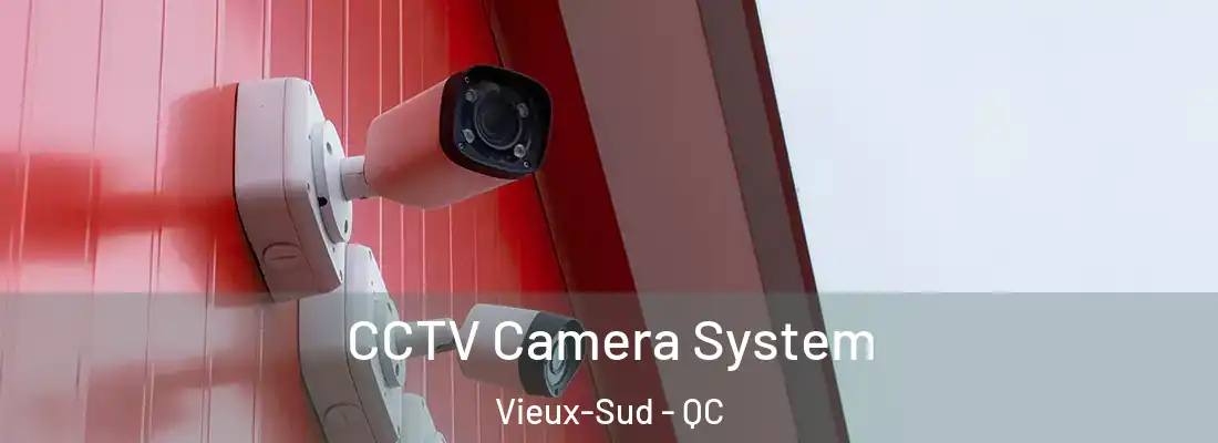  CCTV Camera System Vieux-Sud - QC
