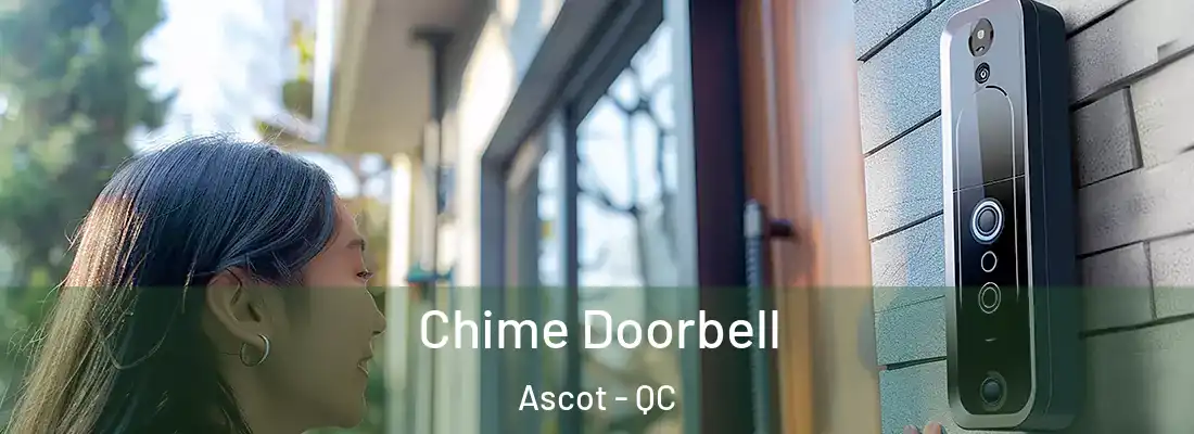  Chime Doorbell Ascot - QC