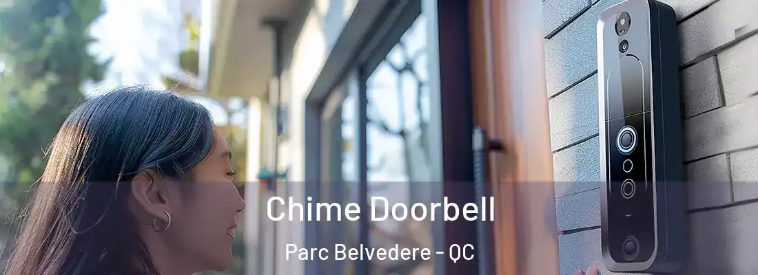  Chime Doorbell Parc Belvedere - QC