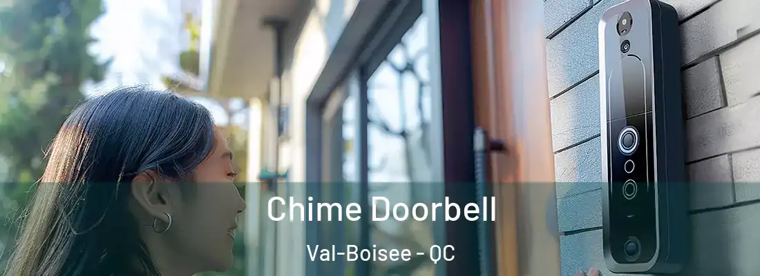  Chime Doorbell Val-Boisee - QC