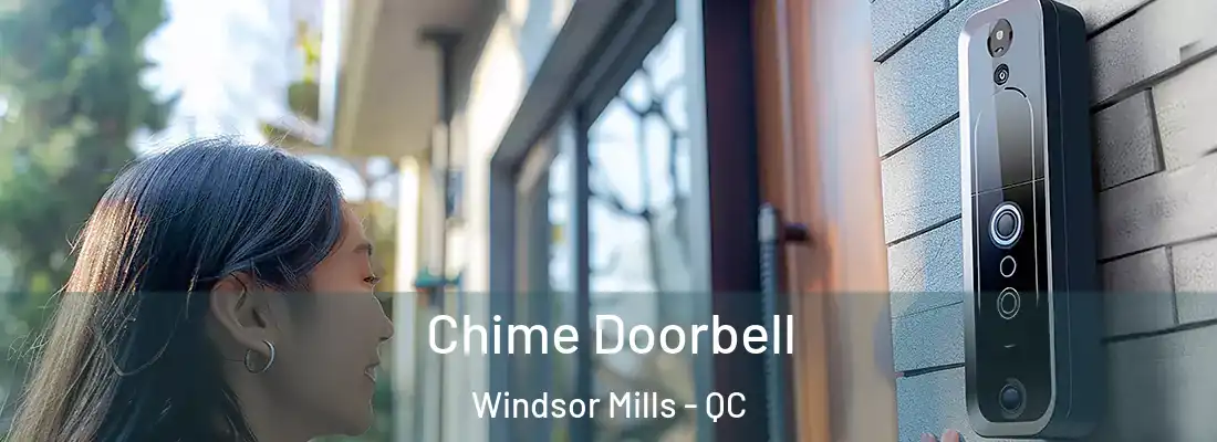  Chime Doorbell Windsor Mills - QC