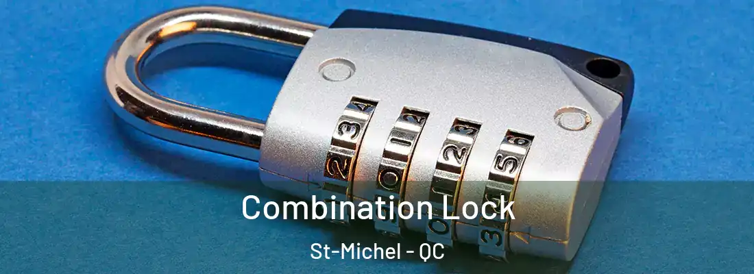  Combination Lock St-Michel - QC