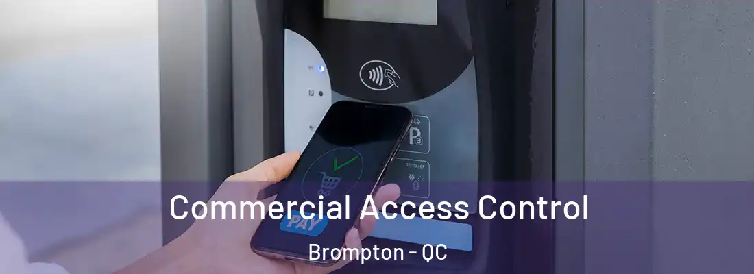  Commercial Access Control Brompton - QC