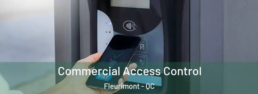  Commercial Access Control Fleurimont - QC