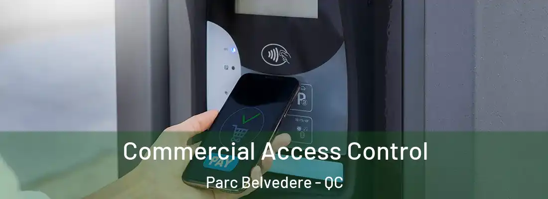 Commercial Access Control Parc Belvedere - QC