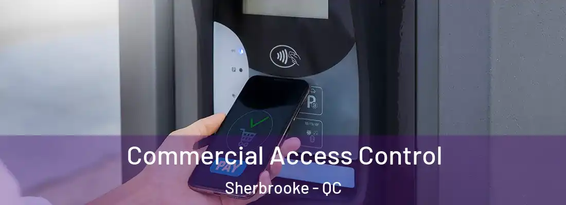  Commercial Access Control Sherbrooke - QC