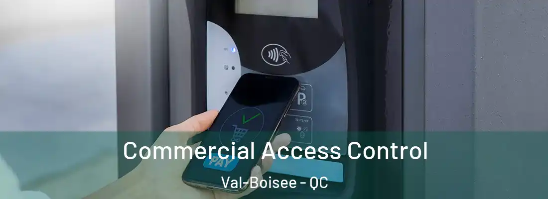  Commercial Access Control Val-Boisee - QC