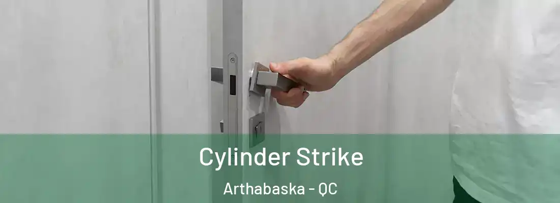  Cylinder Strike Arthabaska - QC