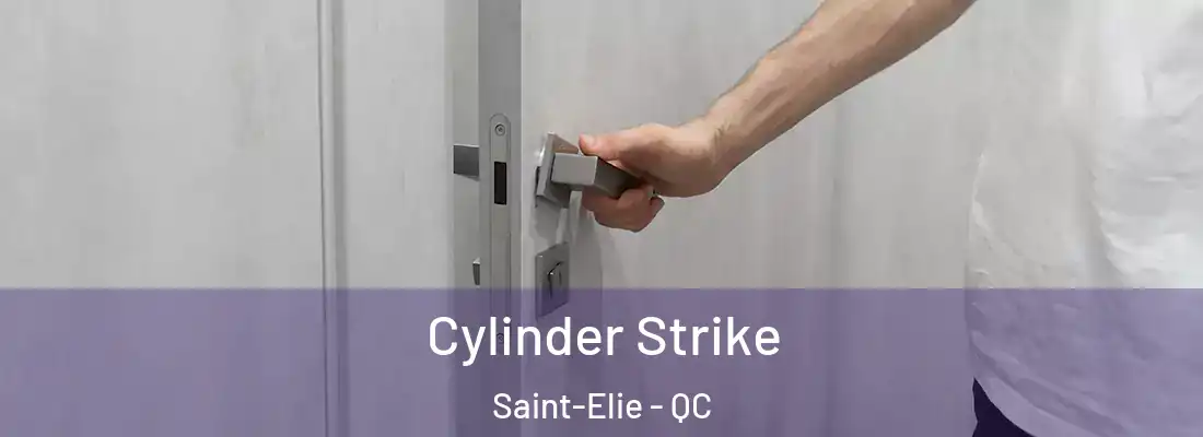  Cylinder Strike Saint-Elie - QC