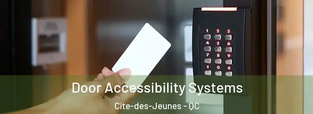  Door Accessibility Systems Cite-des-Jeunes - QC