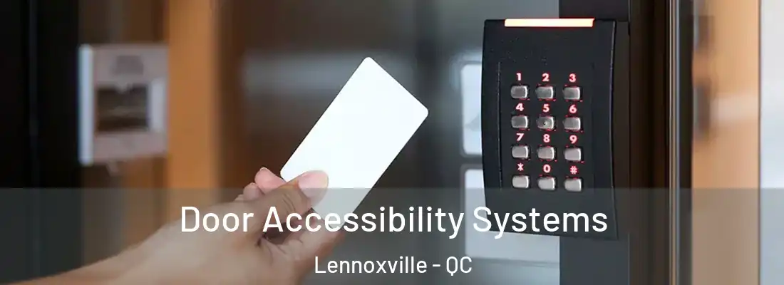  Door Accessibility Systems Lennoxville - QC