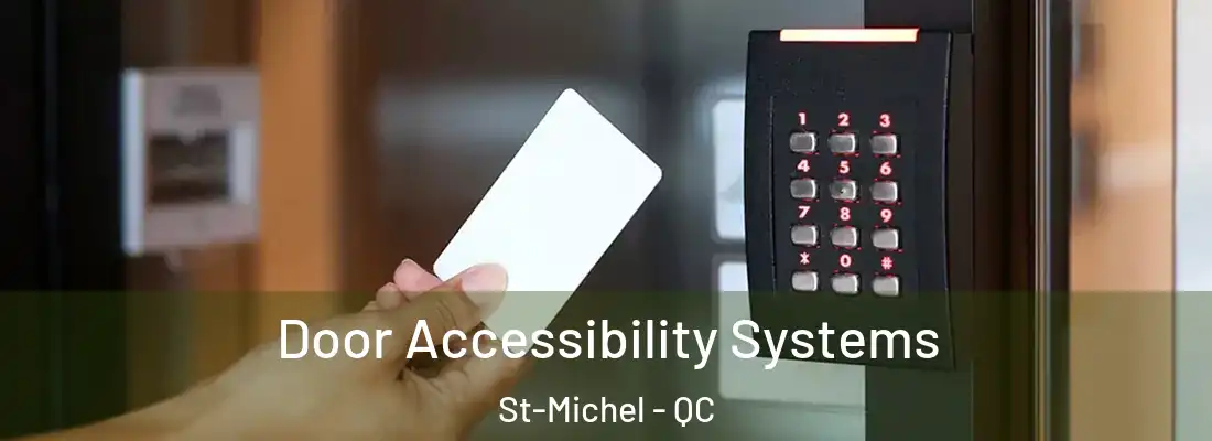  Door Accessibility Systems St-Michel - QC