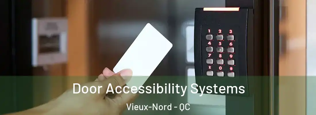  Door Accessibility Systems Vieux-Nord - QC