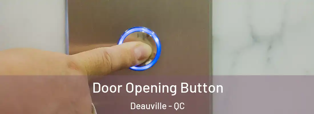  Door Opening Button Deauville - QC