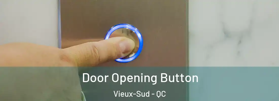 Door Opening Button Vieux-Sud - QC