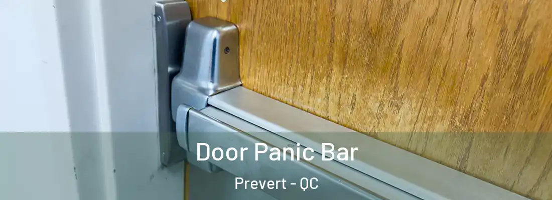  Door Panic Bar Prevert - QC