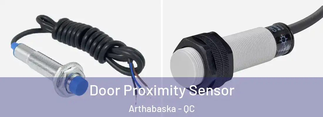  Door Proximity Sensor Arthabaska - QC