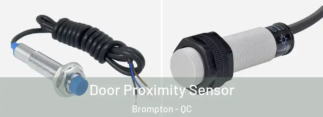  Door Proximity Sensor Brompton - QC