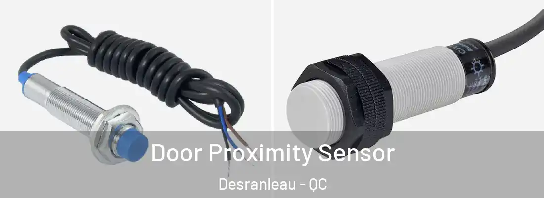  Door Proximity Sensor Desranleau - QC