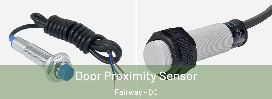  Door Proximity Sensor Fairway - QC