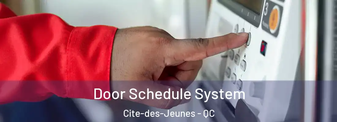  Door Schedule System Cite-des-Jeunes - QC