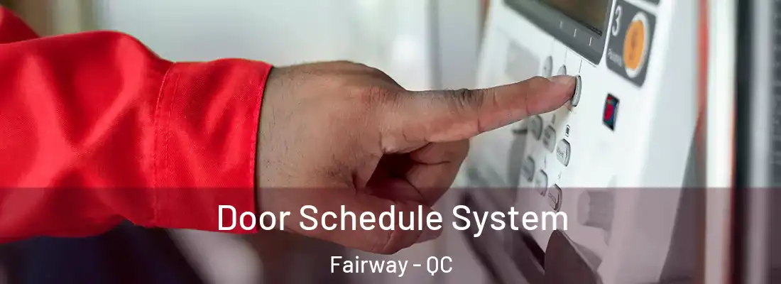  Door Schedule System Fairway - QC