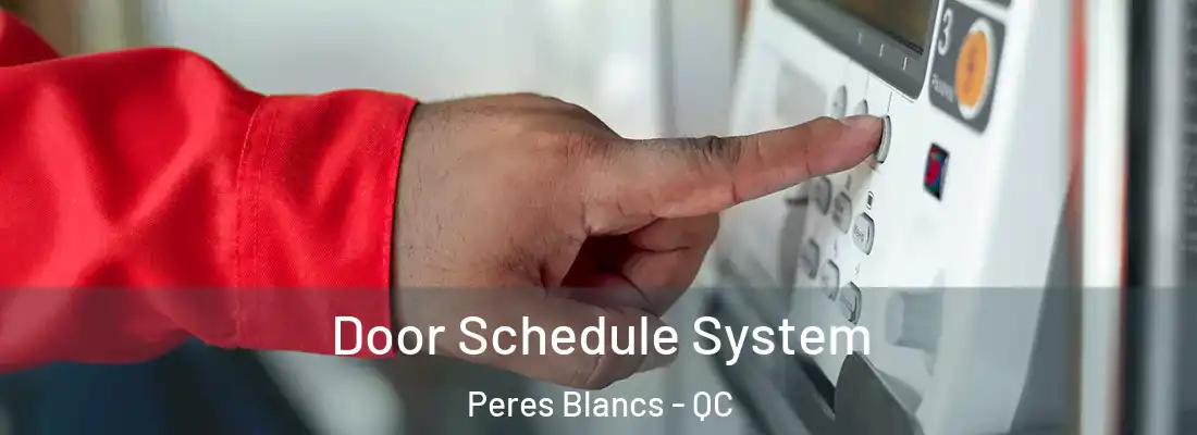  Door Schedule System Peres Blancs - QC