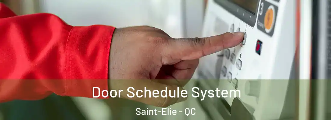  Door Schedule System Saint-Elie - QC