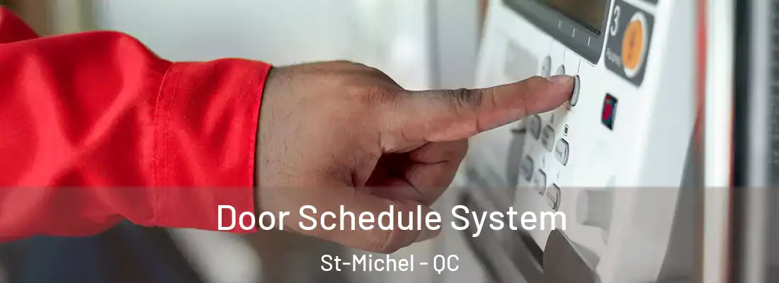  Door Schedule System St-Michel - QC